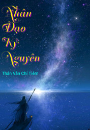 Nhân Đạo Kỷ Nguyên - 